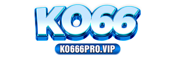 KO66 | Thế giới giải trí KO666 PRO VIP | Nạp Đầu Thưởng 100%